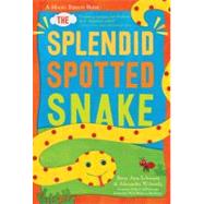 The Splendid Spotted Snake: A Magic Ribbon Colors Book by Schwartz, Betty (CON); Wilensky, Alexander, 9780761163602