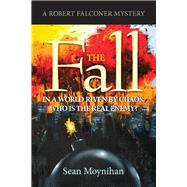 The Fall A Robert Falconer Mystery by Moynihan, Sean; Welch, Blake, 9781098383602
