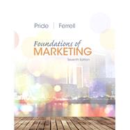 Foundations of Marketing by William M. Pride; O. C. Ferrell, 9781305973602