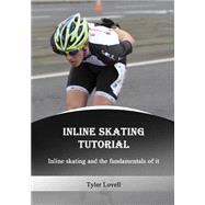 Inline Skating Tutorial by Lovell, Tyler, 9781505953602