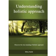 Understanding Holistic Approach by Smith, Miley, 9781506013602
