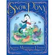 Snow pony & the seven miniature ponies solid counter display prepack 6 by Trimmer, Christian, 9781534423602