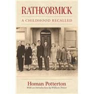 Rathcormick A Childhood Recalled by Potterton, Homan, 9781785373602