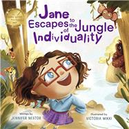 Jane Escapes to the Jungle of Individuality by Nestor, Jennifer; Mikki, Victoria, 9798350953602