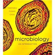 Microbiology : An Introduction by Tortora, Gerard J.; Funke, Berdell R.; Case, Christine L., 9780321733603