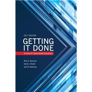 Getting It Done A Guide for Government Executives by Abramson, Mark A.; Chenok, Daniel; Kamensky, John M., 9781442273603