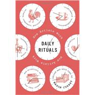 Daily Rituals How Artists Work by CURREY, MASON, 9780307273604