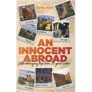 Lonely Planet an Innocent Abroad by Berendt, John; Eggers, Dave, 9781743603604