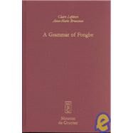 A Grammar of Fongbe by Lefebvre, Claire; Brousseau, Anne-Marie, 9783110173604