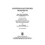 Gesteinsanalytisches Praktikum by Dittler, Emil; Khler, Alexander, 9783111093604