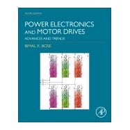 Power Electronics and Motor Drives by Bose, Bimal K., 9780128213605