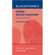 Blackstone's Crime Investigators' Handbook by Cook, Tony; Hill, Mick; Hibbitt, Steve, 9780198753605