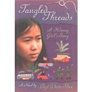 Tangled Threads : A Hmong Girl's Story by Shea, Pegi Deitz, 9780547533605