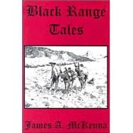 Black Range Tales by McKenna, James A., Ph.D., 9780944383605