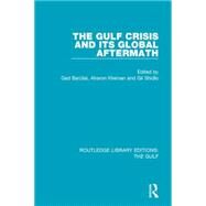 The Gulf Crisis and its Global Aftermath by Barzilai; Gad, 9781138183605