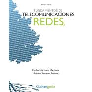 Fundamentos de Telecomunicaciones y Redes by Martnez, Evelio; Santoyo, Arturo Serrano, 9781456353605