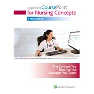 Textbook of MedicalSurgical Nursing + Nursing Concepts CoursePoint + Professional Issues in Nursing, 3rd Ed. + Nutrition Essentials for Nursing Practice, 7th Ed. + Focus on Nursing by Lippincott Williams & Wilkins, 9781496333605