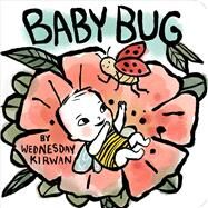 Baby Bug by Kirwan, Wednesday; Kirwan, Wednesday, 9781534493605