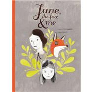 Jane, the Fox, and Me by Britt, Fanny ; Arsenault, Isabelle; Morelli, Christine; Ouriou, Susan, 9781554983605