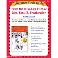 Literature Circle Guide: From the Mixed up Files of Mrs. Basil E. Frankweiler Everything You Need For Sucessful Literature Circles That Get Kids Thinking, Talking, Writing?and Loving Literature by Finn, Perdita, 9780439163606