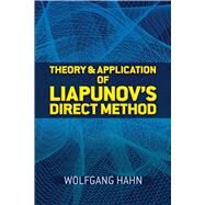 Theory and Application of Liapunov's Direct Method by Hahn, Wolfgang; Lehnigk, Siegfried H. (CON); Hosenthien, Hans H., 9780486833606