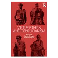 Virtue Ethics and Confucianism by Angle; Stephen, 9781138933606