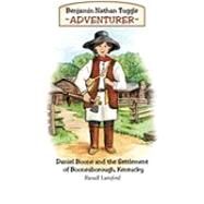 Benjamin Nathan Tuggle: Adventurer by Lunsford, Russell, 9781450233606