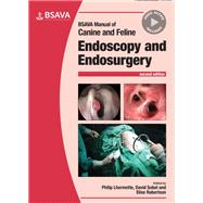 BSAVA Manual of Canine and Feline Endoscopy and Endosurgery by Lhermette, Philip; Sobel, David; Robertson, Elise, 9781910443606