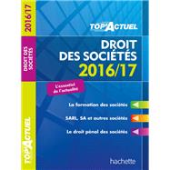TOP Actuel Droit Des Socits 2016/2017 by Christiane Lamassa; Marie-Claude Rialland; Elise Grosjean-Leccia, 9782019103606
