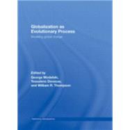 Globalization as Evolutionary Process: Modeling Global Change by Modelski; George, 9780415773607