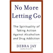 No More Letting Go by JAY, DEBRA, 9780553383607