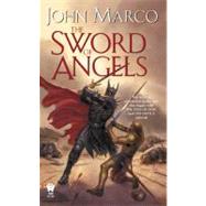 The Sword of Angels by Marco, John, 9780756403607