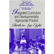Integrated Curriculum and Developmentally Appropriate Practice: Birth to Age Eight by Hart, Craig H.; Burts, Diane C.; Charlesworth, Rosalind, 9780791433607