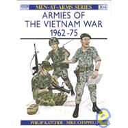 Armies of the Vietnam War, 1962-1975 by Katcher, Philip; Russell & Chappell, 9780850453607