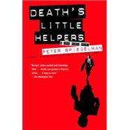 Death's Little Helpers by SPIEGELMAN, PETER, 9781400033607
