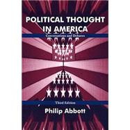 Political Thought in America : Conversations and Debates by Abbott, Philip, 9781577663607