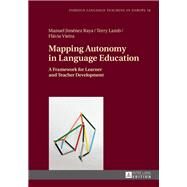 Mapping Autonomy in Language Education by Raya, Manuel Jimnez; Lamb, Terry; Vieira, Flvia, 9783631673607