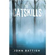The Catskills by John Battish, 9798369433607