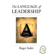 The Language of Leadership by Soder, Roger, 9780787943608