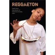 Reggaeton by Rivera, Raquel Z.; Marshall, Wayne; Hernandez, Deborah Pacini, 9780822343608