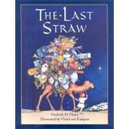 The Last Straw by Thury, Fredrick; van Kampen, Vlasta, 9780881063608