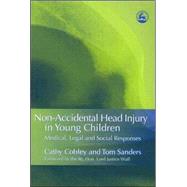 Non-Accidental Head Injury in Young Children by Cobley, Cathy, 9781843103608