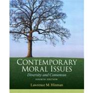 Contemporary Moral Issues: Diversity and Consensus by Hinman, Lawrence M., 9780205633609
