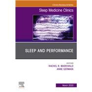 Sleep and Performance, an Issue of Sleep Medicine Clinics by Germain, Anne; Markwald, Rachel R., 9780323683609