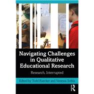 Navigating Challenges in Qualitative Educational Research by Ruecker, Todd; Svihla, Vanessa, 9780367173609