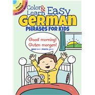 Color & Learn Easy German Phrases for Kids by Fulcher, Roz, 9780486803609