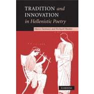 Tradition and Innovation in Hellenistic Poetry by Marco Fantuzzi , Richard Hunter, 9780521203609