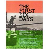 The First Six Days: Abu Dis Memories of the Six-day War in 1967 - the Beginning of the Israeli Occupation of the West Bank and Gaza Strip by Dowson, Nandita; Sabbah, Abdul Wahab, 9780955613609