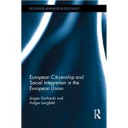 European Citizenship and Social Integration in the European Union by Gerhards; Jnrgen, 9781138833609