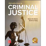 Introduction to Criminal Justice by Bohm, Robert; Haley, Keith, 9781260813609